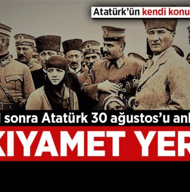 Atatürk'ün kendi ağzından 30 Ağustos Zaferi