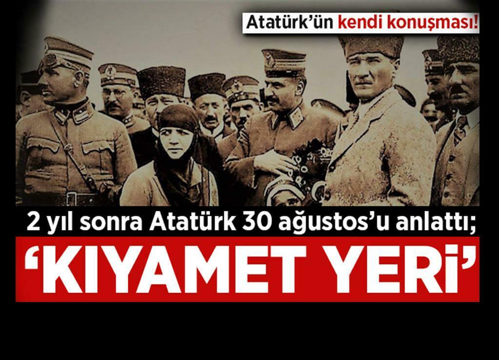 Atatürk'ün kendi ağzından 30 Ağustos Zaferi