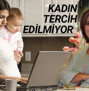 Kadın tercih edilmiyor