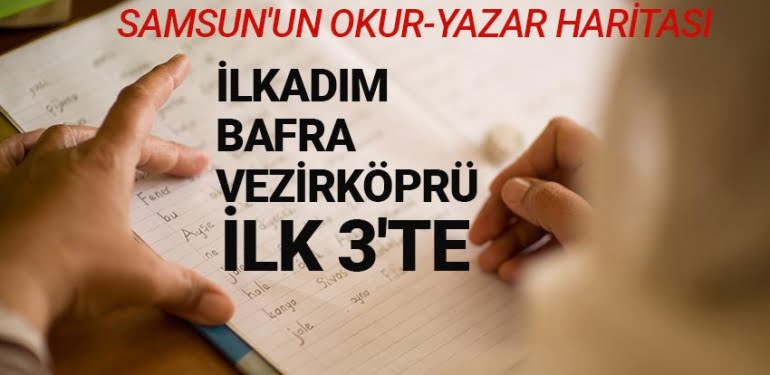 Samsun'un okur-yazar haritası