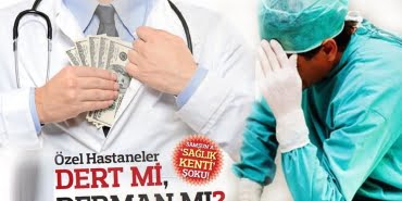Özel hastaneler dert mi derman mı?