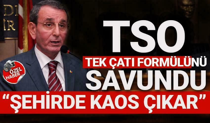 TSO tek çatı formülünü savundu