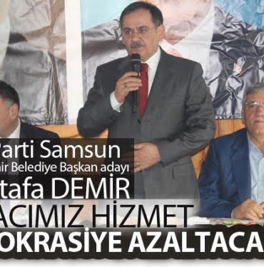 Mustafa Demir: Bürokrasiyi azaltacağız
