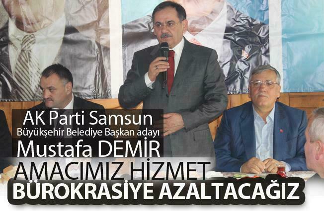 Mustafa Demir: Bürokrasiyi azaltacağız