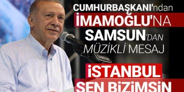 Cumhurbaşkanı'nın İstanbul sevdası