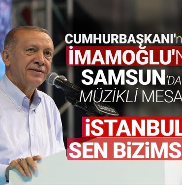 Cumhurbaşkanı'nın İstanbul sevdası