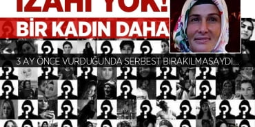 Daha kaç kadın ölmeli…