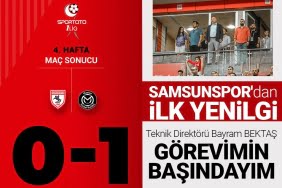 Samsunspor ilk yenilgisini aldı