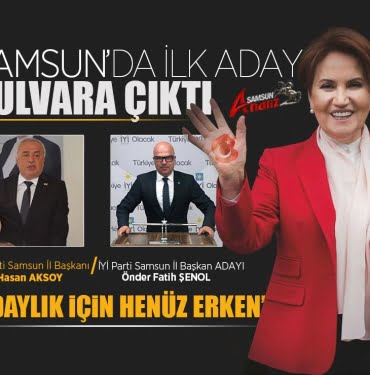 İYİ Parti Samsun İl Başkanlığı için yarış başladı