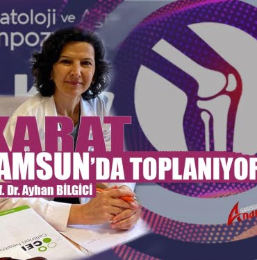 Karat, Samsun’da toplanacak