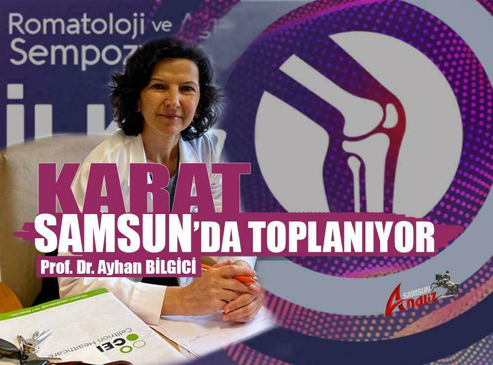 Karat, Samsun’da toplanacak