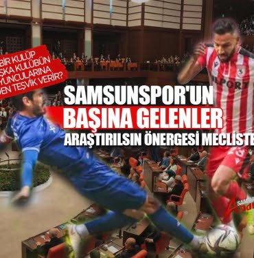 Samsunspor yalnız değildir önergesi mecliste