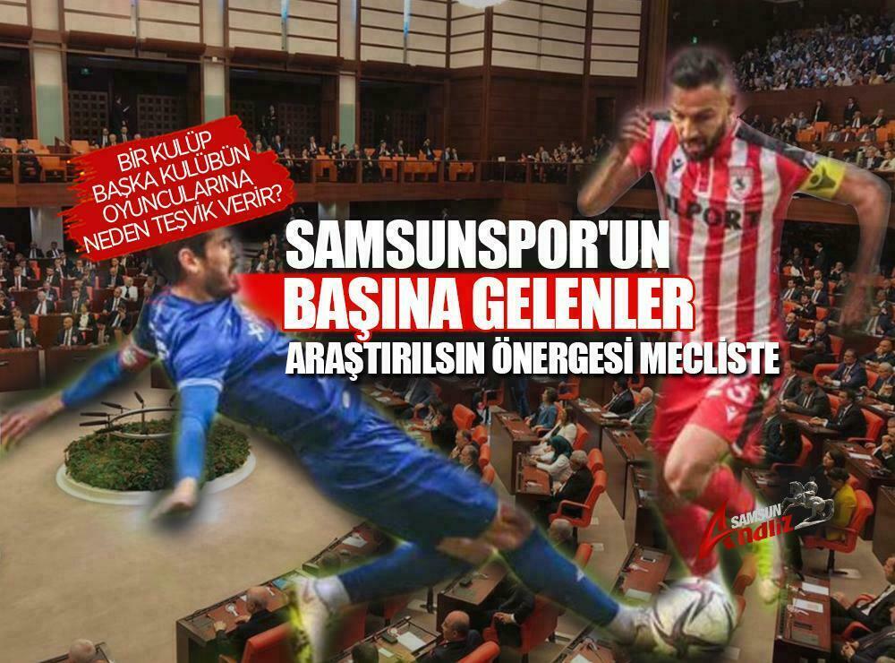 Samsunspor yalnız değildir önergesi mecliste