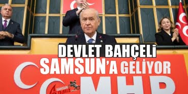 Devlet Bahçeli, Samsun’a geliyor