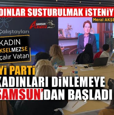 İYİ Parti, kadınların dertlerini dinledi