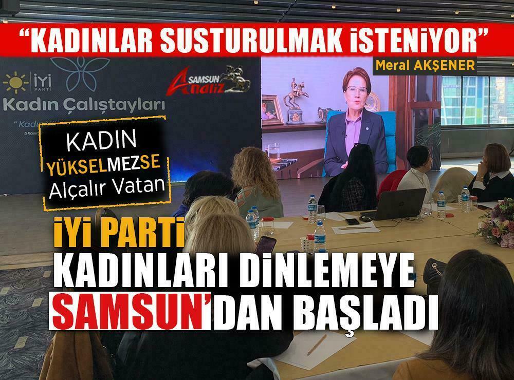 İYİ Parti, kadınların dertlerini dinledi