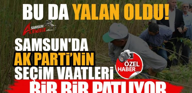SAMSUN'DA BİR AKP VAATLERİ PATLADI