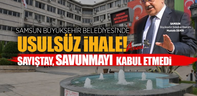Sayıştay’dan Samsun Büyükşehir’e uyarı