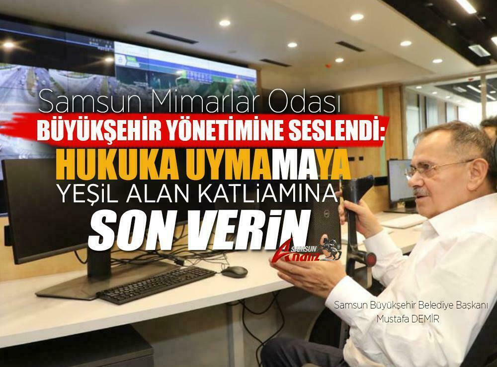 Mimarlar Odasın'dan Samsun Büyükşehir’e ‘dur’ çağrısı