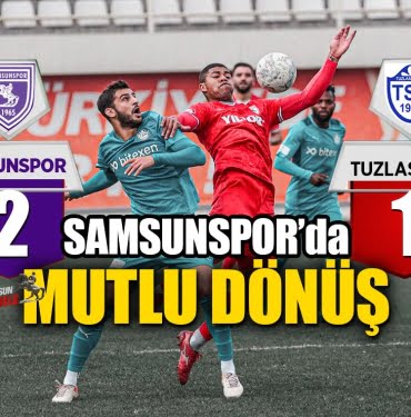 Samsunspor, deplasmandan mutlu dönüyor