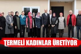 Terme'de kadınlar üretiyor