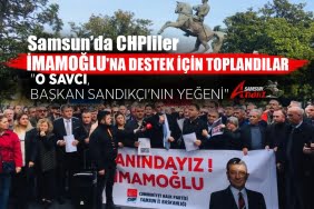 Samsun'da CHP'liler İmamoğlu'na destek için toplandı
