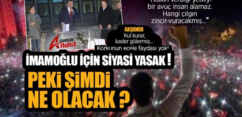 İmamoğlu için siyasi yasak kararı