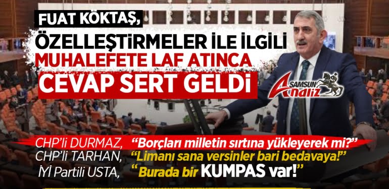 Samsun Vekili Fuat Köktaş’a muhalefetten sert tepki