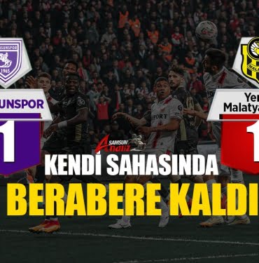 Samsunspor 1 – 1 Yeni Malatyaspor