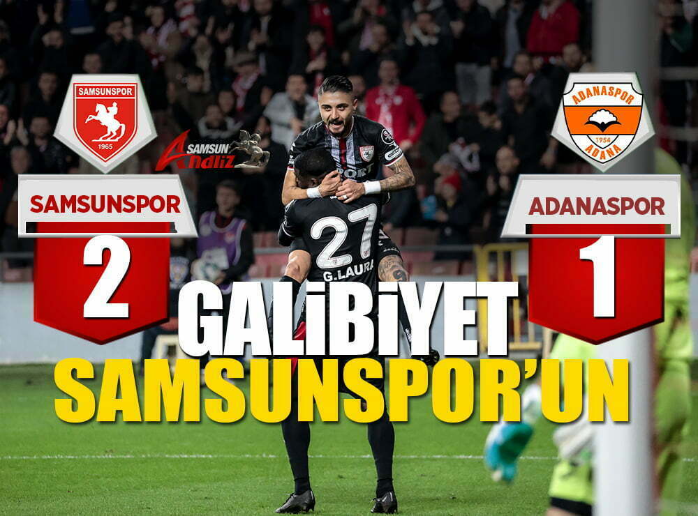 Samsunspor - Adanaspor maçı