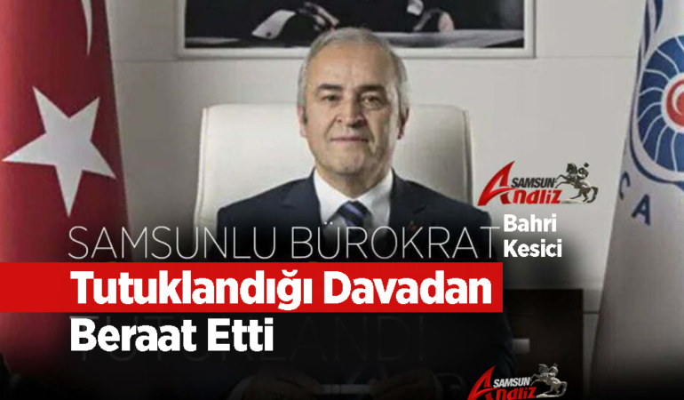 Bahri Kesici, Tutuklandığı Dolandırıcılık Davasında Beraat Etti