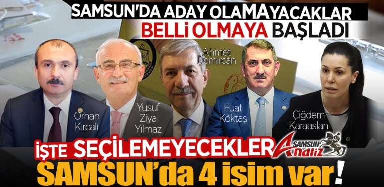 Ak Parti'de Samsun'dan milletvekili adayı olabilecekler