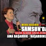 Akşener Samsun'dan seslendi: Kimseyle pazarlık yapmadım, yapmam!