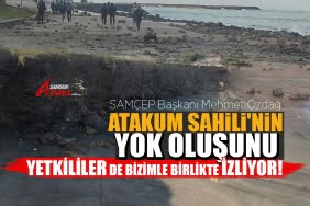 Atakum Sahili yok olma tehlikesi yaşıyor