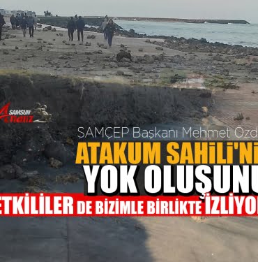 Atakum Sahili yok olma tehlikesi yaşıyor
