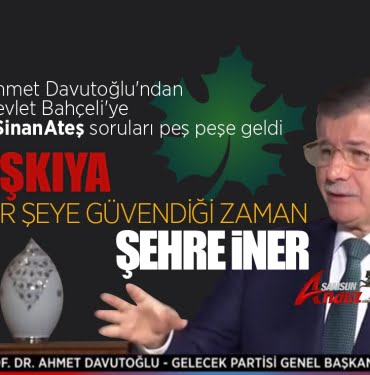 Davutoğlu, Bahçeli'ye 'Sinan Ateş'i sordu