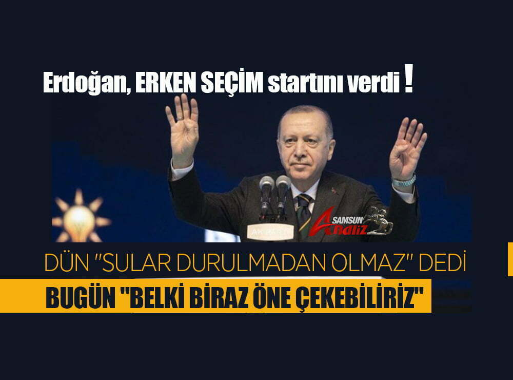 Erdoğan erken seçim startını verdi
