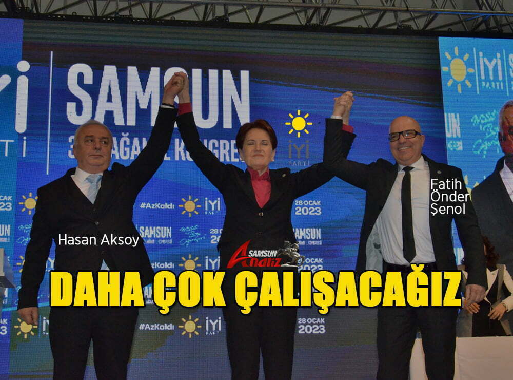 İYİ Parti Samsun kongresinin kazananı Aksoy oldu