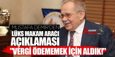 Başkan Demir'den lüks makam aracı açıklaması