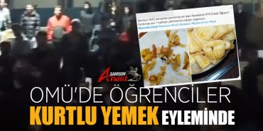 OMÜ'lü öğrencilerden 'kurtlu yemek' eylemi