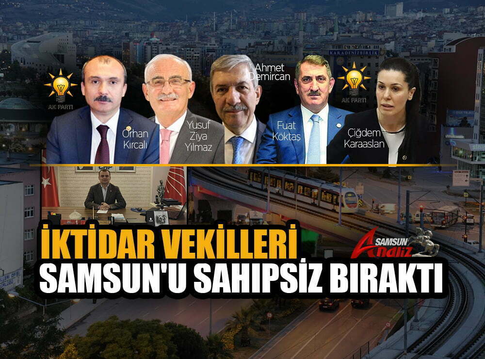 Samsun'u sahipsiz bıraktılar