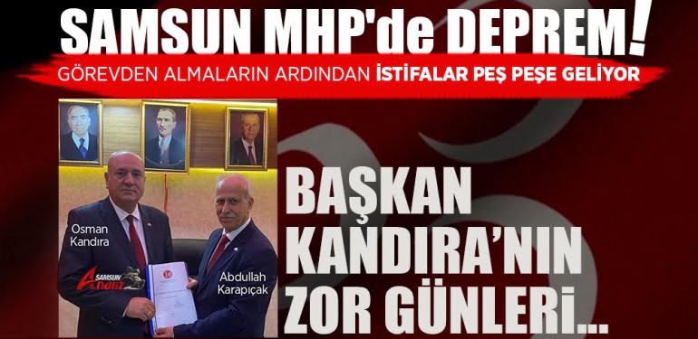 Samsun MHP'de istifa depremi