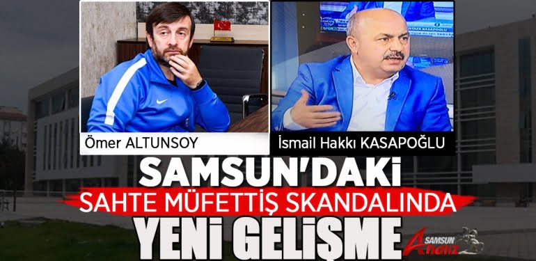 Samsun'da sahte müfettiş davasında şok karar