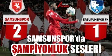 Samsunspor liderliğe koşuyor