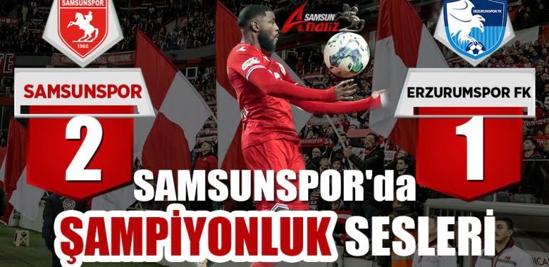 Samsunspor liderliğe koşuyor