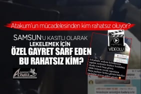 Atakum'dan kim rahatsız oluyor
