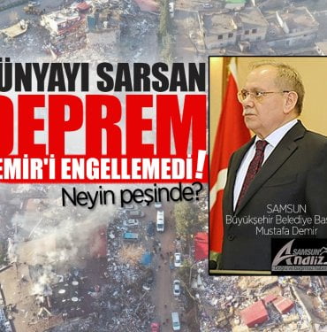 Samsun Büyükşehir Belediye Başkanı Demir neyin peşinde?