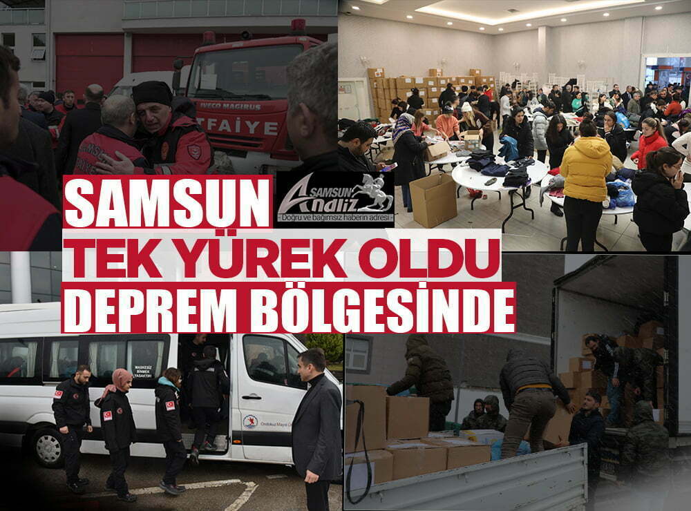 Samsun tüm gücüyle deprem bölgesinde