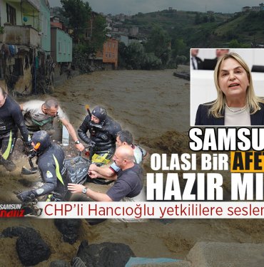 Samsun yaşanabilecek bir afete ne kadar hazır