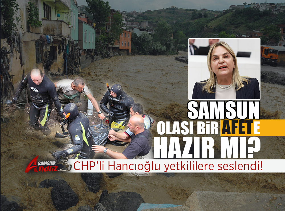 Samsun yaşanabilecek bir afete ne kadar hazır